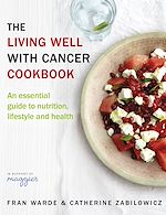 Download this eBook The Living Well With Cancer Cookbook