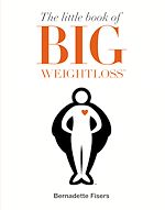 Download this eBook The Little Book of Big Weightloss