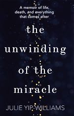 Télécharger le livre :  The Unwinding of the Miracle