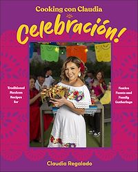 Téléchargez le livre :  Cooking con Claudia: Celebración!