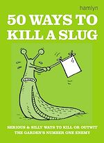 Télécharger le livre :  50 Ways to Kill a Slug