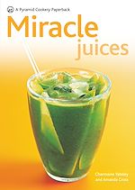 Télécharger le livre :  Miracle Juices