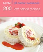 Télécharger le livre :  Hamlyn All Colour Cookery: 200 Low Calorie Recipes