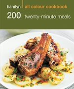 Télécharger le livre :  Hamlyn All Colour Cookery: 200 Twenty-Minute Meals