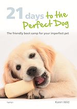 Télécharger le livre :  21 Days To The Perfect Dog