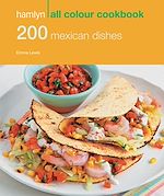 Télécharger le livre :  Hamlyn All Colour Cookery: 200 Mexican Dishes