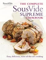 Télécharger le livre :  The Complete Sous Vide Supreme Cookbook