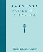 Télécharger le livre :  Larousse Patisserie and Baking