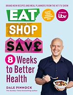 Télécharger le livre :  Eat Shop Save: 8 Weeks to Better Health