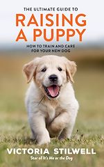 Télécharger le livre :  The Ultimate Guide to Raising a Puppy