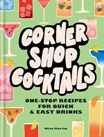 Télécharger le livre :  Corner Shop Cocktails