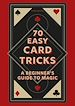 Télécharger le livre :  70 Easy Card Tricks