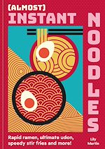 Télécharger le livre :  (Almost) Instant Noodles