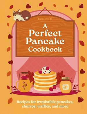 Téléchargez le livre :  A Perfect Pancake Cookbook