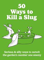 Télécharger le livre :  50 Ways to Kill a Slug