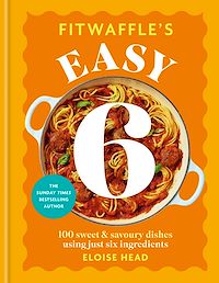 Download this ebook Fitwaffle's Easy 6
