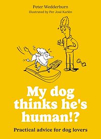 Download this ebook My dog thinks he's human!?