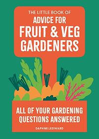 Download this ebook The Little Book of Advice for Fruit & Veg Gardeners