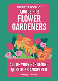 Download this ebook The Little Book of Advice for Flower Gardeners