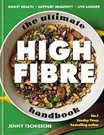 Download this eBook The Ultimate High-Fibre Handbook
