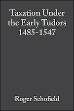 Télécharger le livre :  Taxation Under the Early Tudors 1485 - 1547