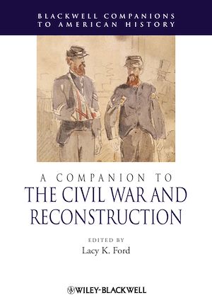 Téléchargez le livre :  A Companion to the Civil War and Reconstruction