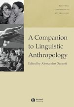 Télécharger le livre :  A Companion to Linguistic Anthropology
