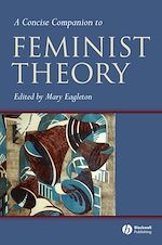 Télécharger le livre :  A Concise Companion to Feminist Theory