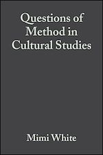 Télécharger le livre :  Questions of Method in Cultural Studies