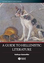 Télécharger le livre :  A Guide to Hellenistic Literature