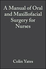 Télécharger le livre :  A Manual of Oral and Maxillofacial Surgery for Nurses