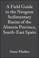 Télécharger le livre :  A Field Guide to the Neogene Sedimentary Basins of the Almeria Province, SE Spain