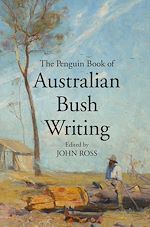 Download this eBook Penguin Book of Australian Bush Writing