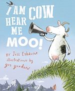 Télécharger le livre :  I am Cow, Hear me Moo