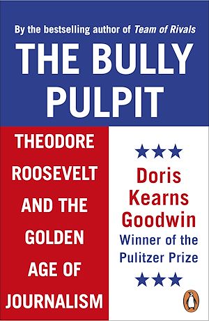 Download the eBook: The Bully Pulpit