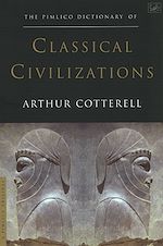 Télécharger le livre :  The Pimlico Dictionary Of Classical Civilizations