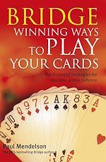 Télécharger le livre :  Bridge: Winning Ways to Play Your Cards