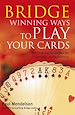 Télécharger le livre :  Bridge: Winning Ways to Play Your Cards