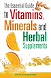 Télécharger le livre :  The Essential Guide to Vitamins, Minerals and Herbal Supplements