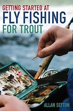 Télécharger le livre :  Getting Started at Fly Fishing for Trout