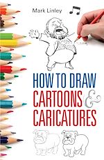 Télécharger le livre :  How To Draw Cartoons and Caricatures