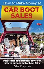 Télécharger le livre :  How To Make Money at Car Boot Sales