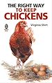 Télécharger le livre :  The Right Way to Keep Chickens