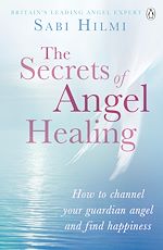 Télécharger le livre :  The Secrets of Angel Healing
