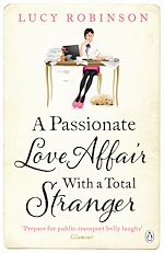 Télécharger le livre :  A Passionate Love Affair with a Total Stranger