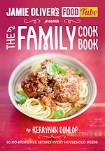 Download this eBook Jamie's Food Tube: The Family Cookbook
