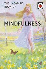 Download this eBook The Ladybird Book of Mindfulness