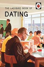 Download this eBook The Ladybird Book of Dating