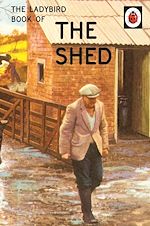 Download this eBook The Ladybird Book of the Shed