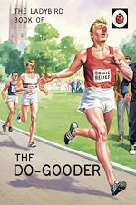 Download this eBook The Ladybird Book of The Do-Gooder